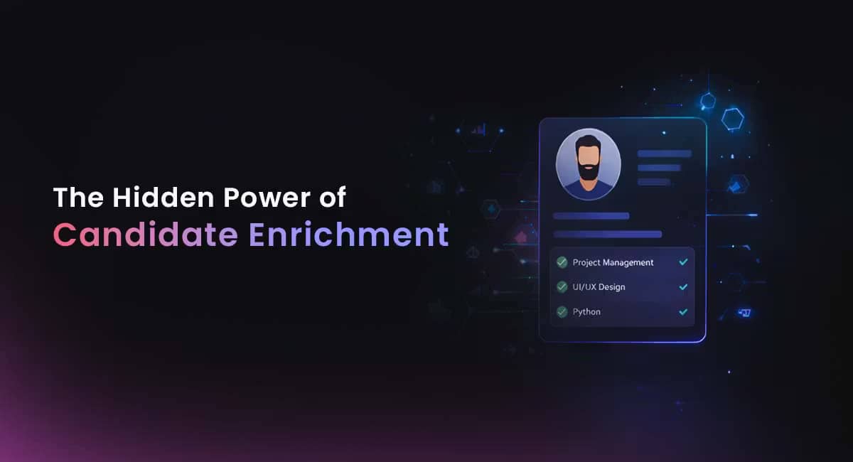 How AI Candidate Enrichment Creates More Complete and Trustworthy Profiles